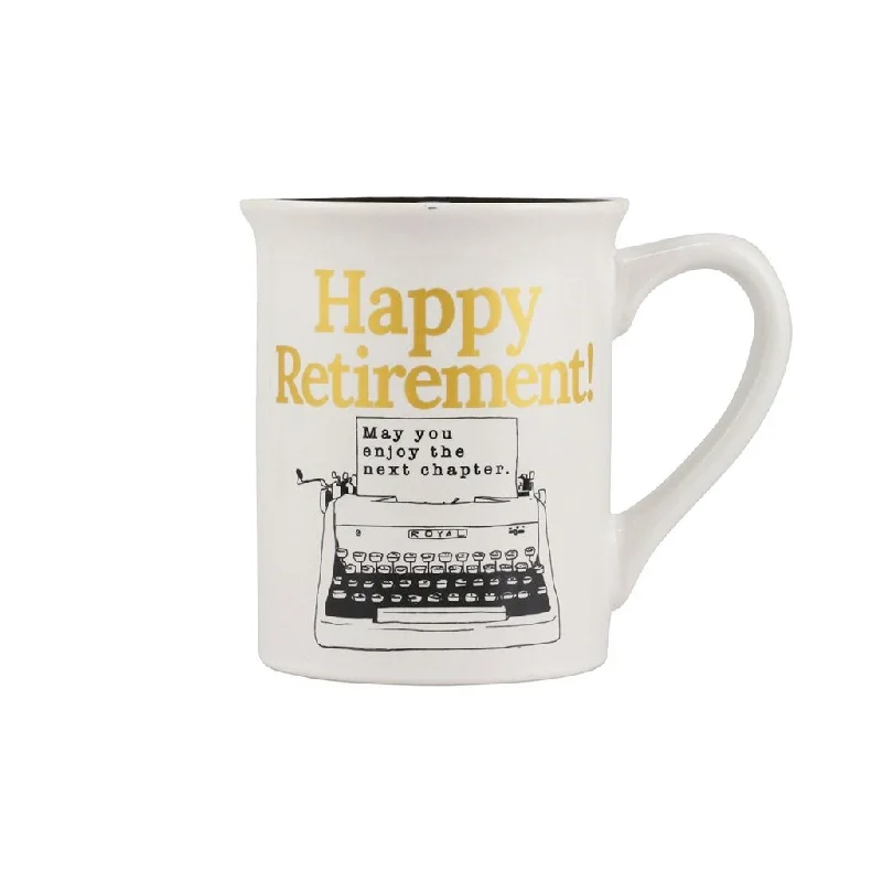 Our Name Is Mud : Happy Retirement Mug 16 oz